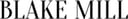 Blake Mill logo