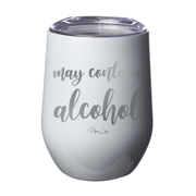 May Contain Alcohol 12oz Tumbler