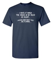 I Hate It When The Voices Go Silent T-Shirt