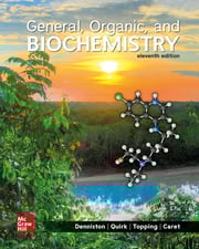 General, Organic, and Biochemistry, 11th Edition, 2023, By Katherine Denniston, Danae Quirk, Joseph Topping and Robert Caret