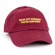 You're Suspended Dad Hat
