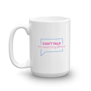 Can't Talk I'm Watching Bravo White Mug