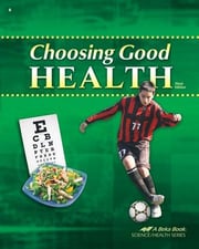 Abeka Choosing Good Health, Third Edition
