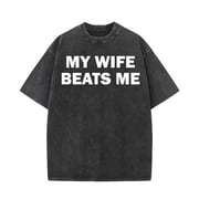 My Wife Beats Me Vintage Washed T-shirt
