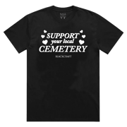 Support Your Local Cemetery T-Shirt