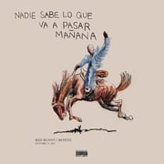 Bad Bunny & The Weeknd: Nadie Sabe Lo Que Va A Pasar Manana