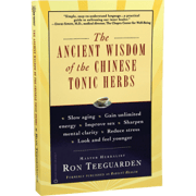 The Ancient Wisdom of the Chinese Tonic Herbs Book