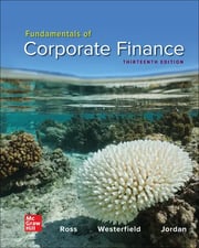 Fundamentals of Corporate Finance, 2024 Release, By Stephen Ross, Randolph Westerfield and Bradford Jordan