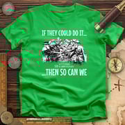 If They Could Do It T-Shirt