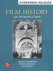 Film History: An Introduction, 2025 Release, By Kristin Thompson, David Bordwell and Jeff Smith