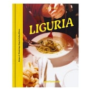 Liguria: Recipes & Wanderings Along the Italian Riviera