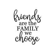 friends are the family we choose svg cut file