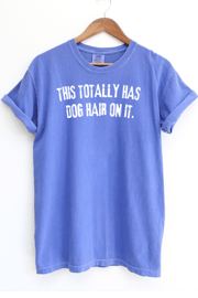 Dog Hair Summer Uni Pigmend Dyed T