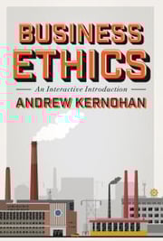 Business Ethics: An Interactive Introduction