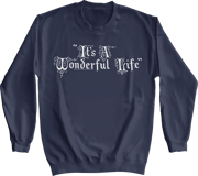 It's A Wonderful Life Sweatshirt