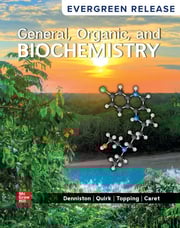 General, Organic, and Biochemistry, 2025 Release, By Katherine Denniston, Danae Quirk, Joseph Topping and Robert Caret