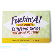 F*ckin' A! And Other Satisfying Swearwords Sticky Note Pad