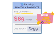 Monthly Payment Plan - Pop On Veneers