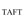 TAFT