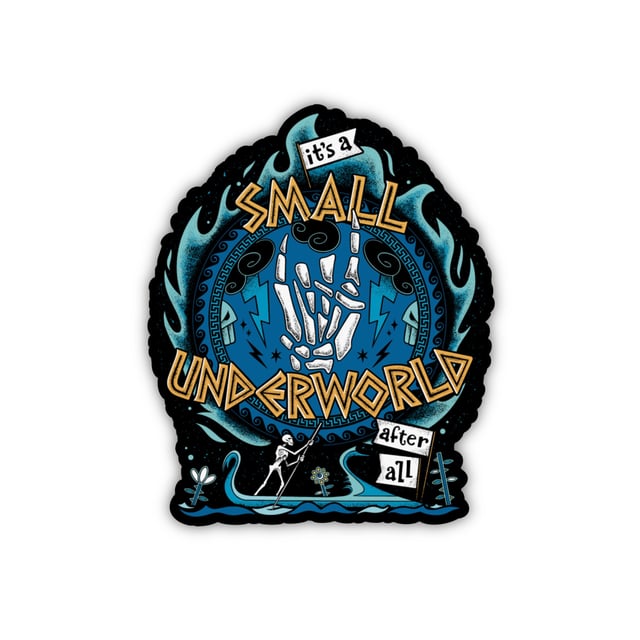 It’s A Small Underworld Sticker
