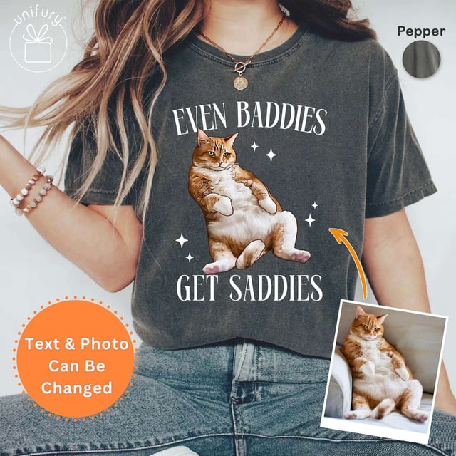 Even Baddies Get Saddies Funny Cat Comfort Colors T-shirt