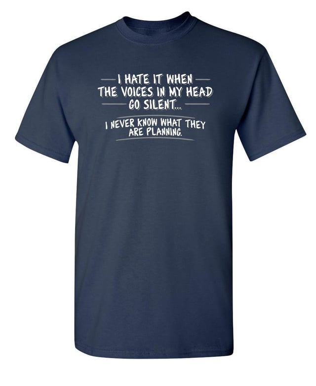 I Hate It When The Voices Go Silent T-Shirt