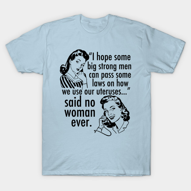 Pro Choice Feminist Quote Cartoon