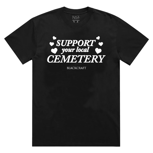 Support Your Local Cemetery T-Shirt