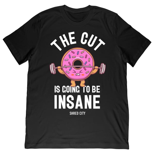 The Cut Is Going To Be Insane Tee