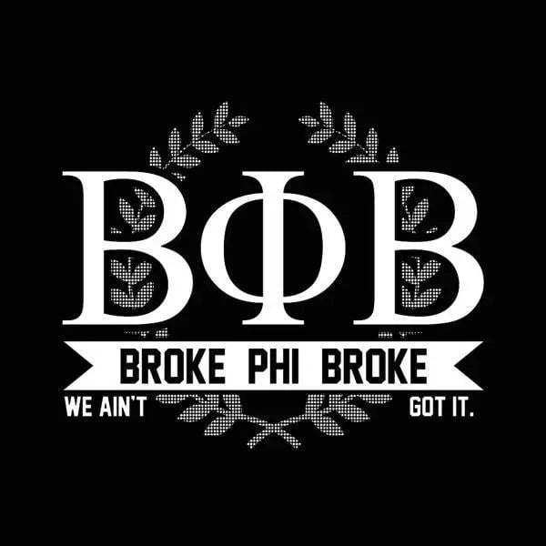 Broke Phi Broke Tshirt - DonkeyTees