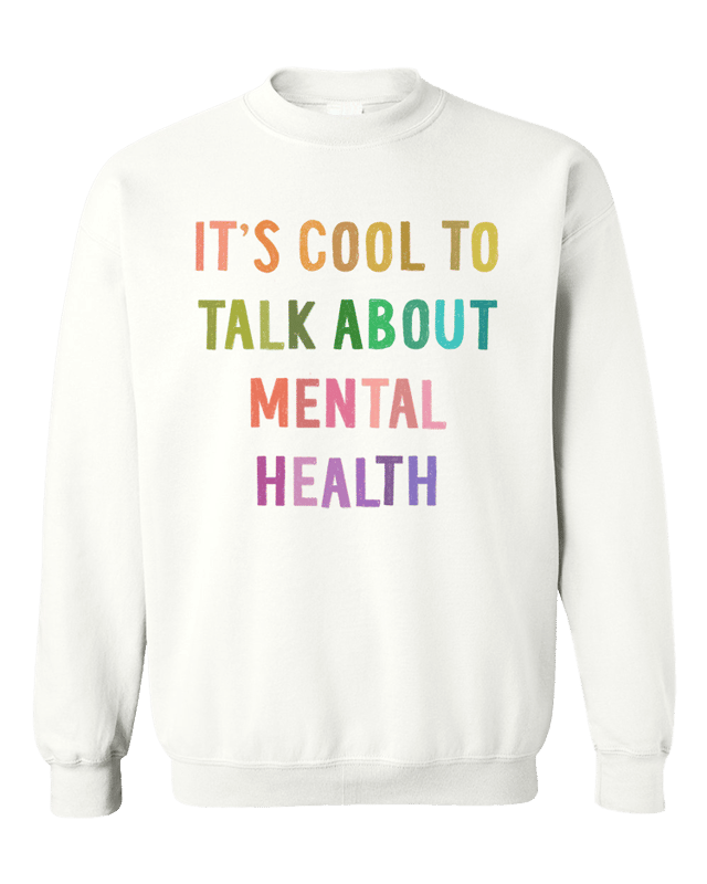 It's Cool To Talk About Mental Health - Sweatshirt