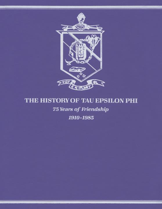 The History of Tau Epsilon Phi