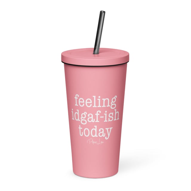 Feeling IDGAF-ish Today 20oz Burst Tumbler + Straw
