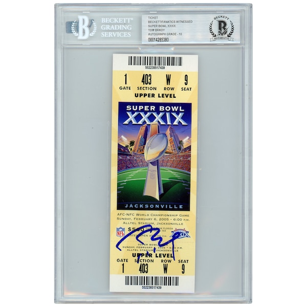 Tom Brady New England Patriots Autographed Super Bowl XXXIX Ticket - Beckett Graded 10