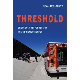 Threshold - Emergency Responders on the US-Mexico Border