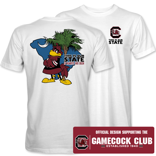 This Is OUR STATE - Official Shirt Benefitting the Gamecock Club