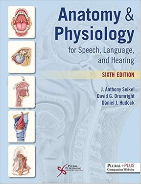 Anatomy & Physiology for Speech, Language, and Hearing  1st edition