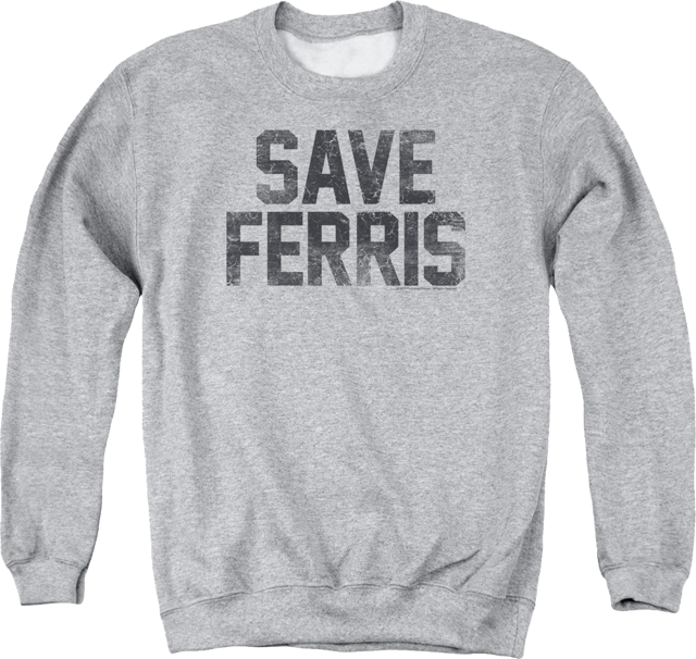 Distressed Save Ferris Bueller Sweatshirt