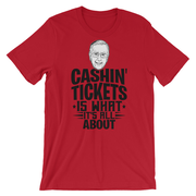 Cashin' Tickets Is What It's All About Shirt