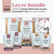 Layer Bundle | 1 Month of Organic Feed, Scratch, Grit & Oyster Shell for 6 Layers