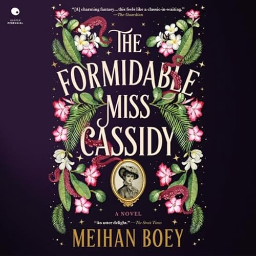 The Formidable Miss Cassidy: A Novel