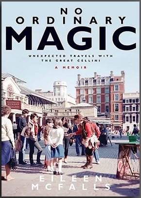 No Ordinary Magic: Unexpected Travels with the Great Cellini 