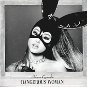 Ariana Grande, Dangerous Woman [Explicit Content]