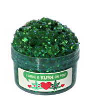 I Have A Kush On You