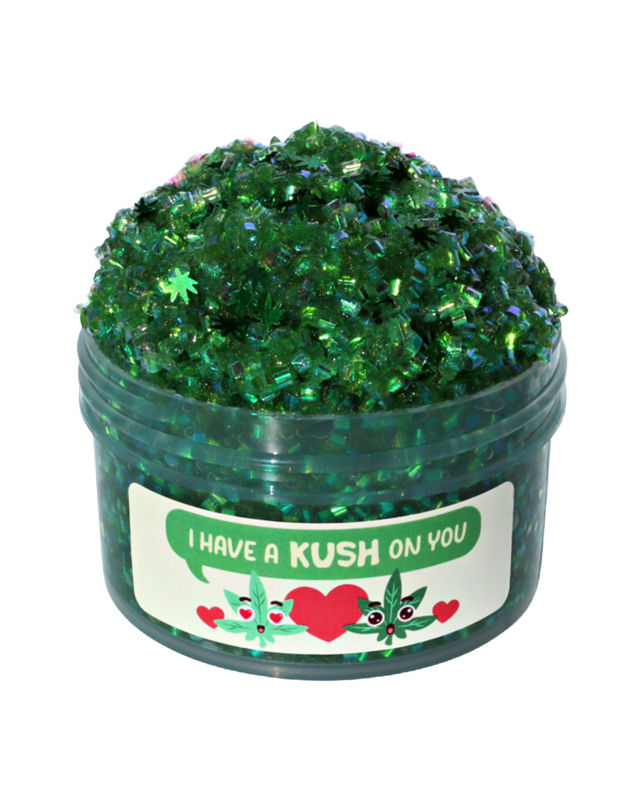 I Have A Kush On You