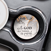With God All Things Are Possible Car Coaster
