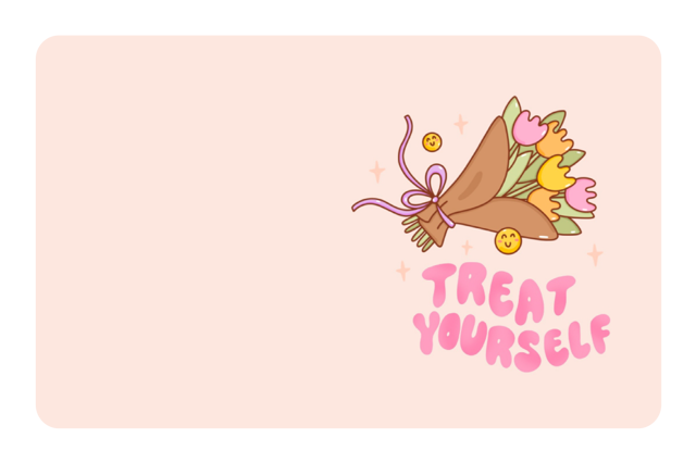 Treat Yourself