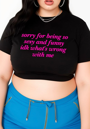 Curvy Sorry For Being So Funny Baby Tee