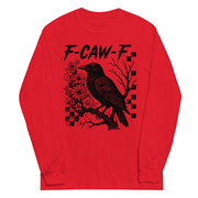 F-Caw-F Unisex Long-sleeved T-Shirt Printed in the USA