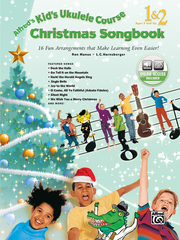 Alfred's Kid's Ukulele Course Christmas Songbook 1 & 2: 15 Fun Arrangements That Make Learning Even Easier!, Book & Online Audio